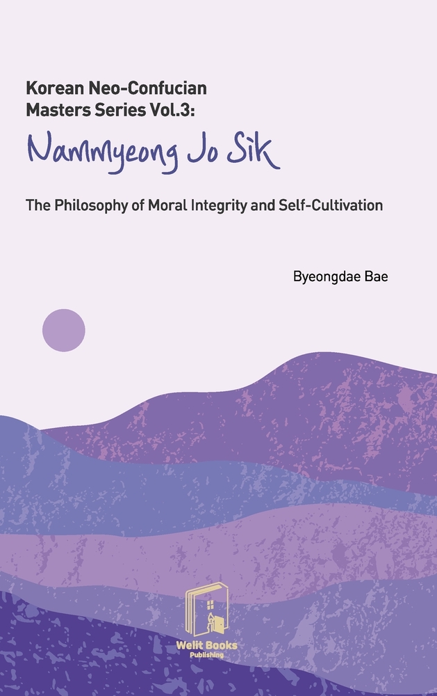 Nammyeong Jo Sik: The Philosophy of Moral Integrity cover