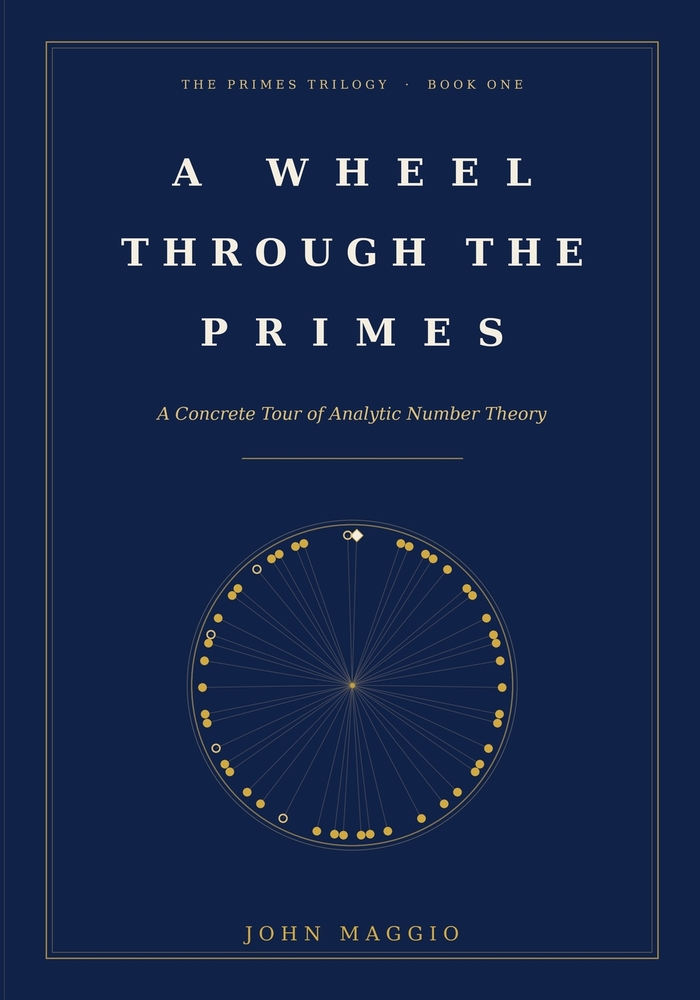 A Wheel Through the Primes: A Concrete Tour of Analytic Number Theory cover