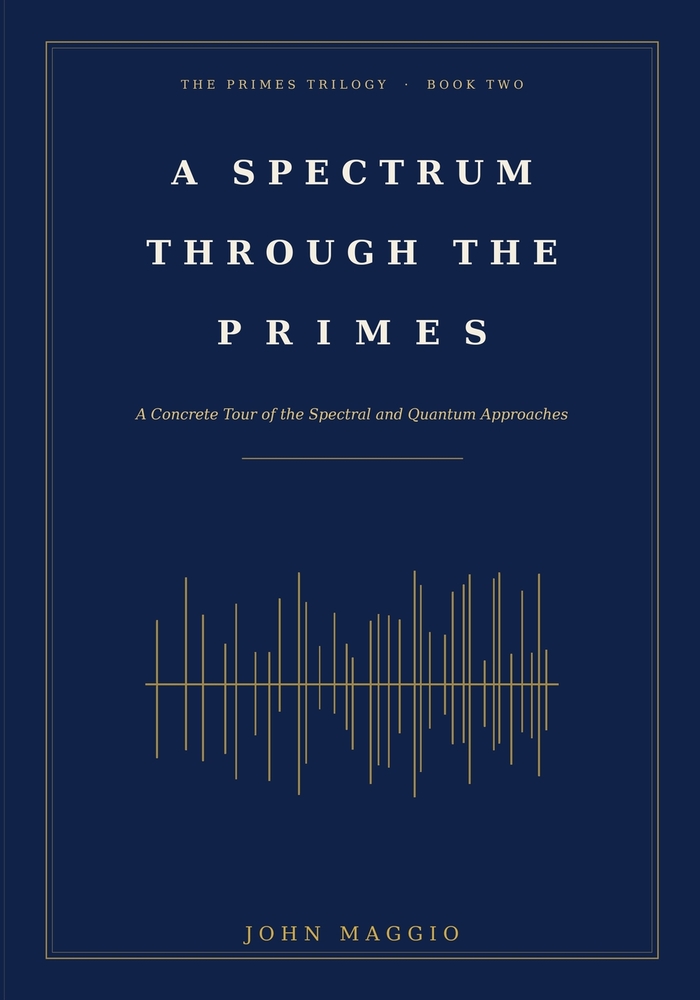 A Spectrum Through the Primes: A Concrete Tour of the Spectral and Quantum Approaches cover