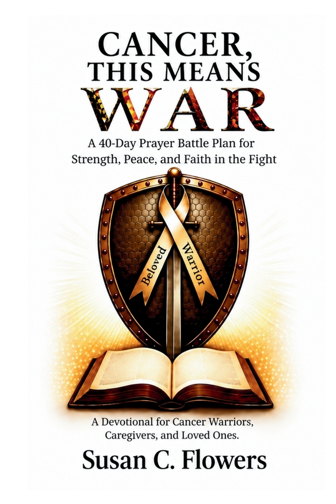 Cancer, This Means War: 40-Day Battle Plan for Strength, Peace, and Faith in the Fight cover