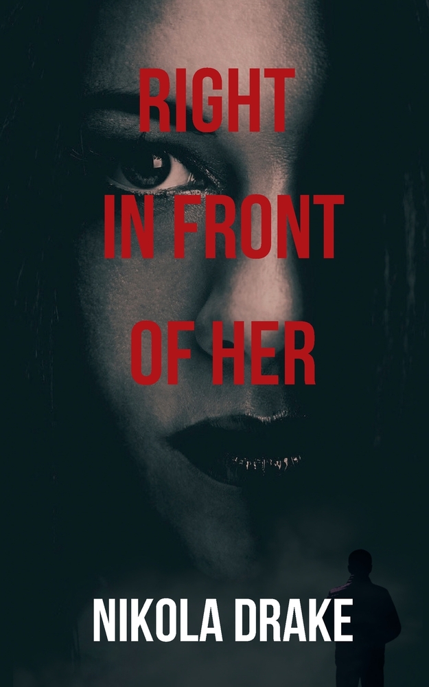 Right in Front of Her: Sometimes, the safest place is the most dangerous cover