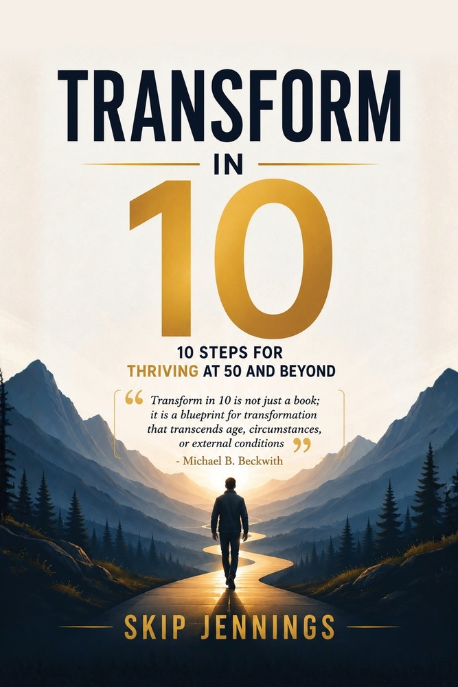 Transform in 10: 10 Steps For Thiving At 50 and Beyond: 10 Step For Thriving at 50 and Beyond cover
