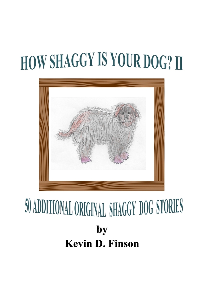 HOW SHAGGY IS YOUR DOG? II -- 50 Additional Original Shaggy Dog Stories cover