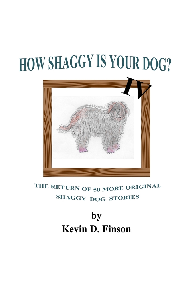 HOW SHAGGY IS YOUR DOG? IV -- The Return of 50 More Original Shaggy Dog Stories cover