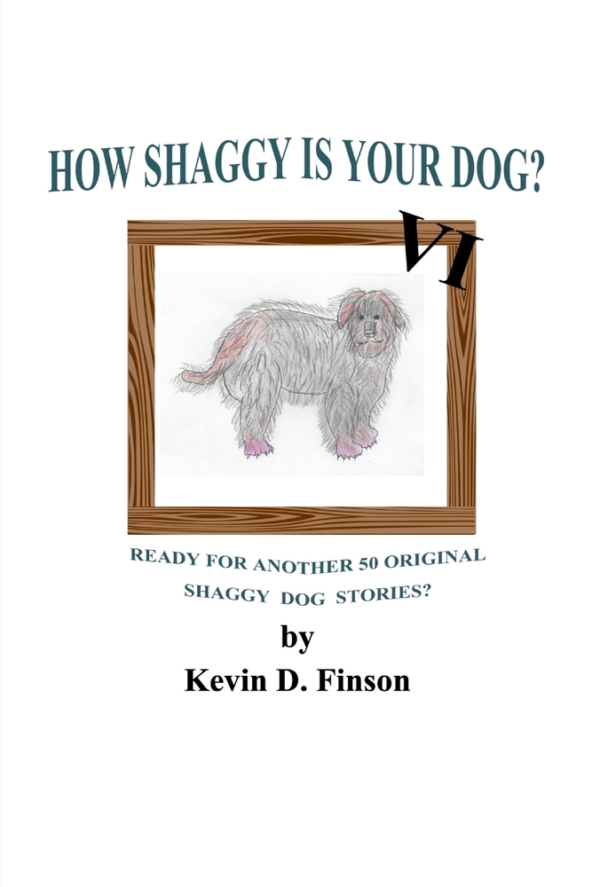 How Shaggy is Your Dog? VI: Ready for Another 50 Original Shaggy Dog Stories? cover