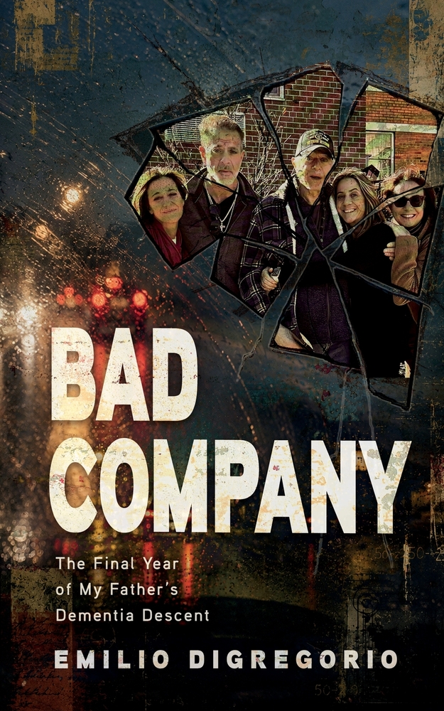 Bad Company: The Final Year of My Father's Dementia Descent cover