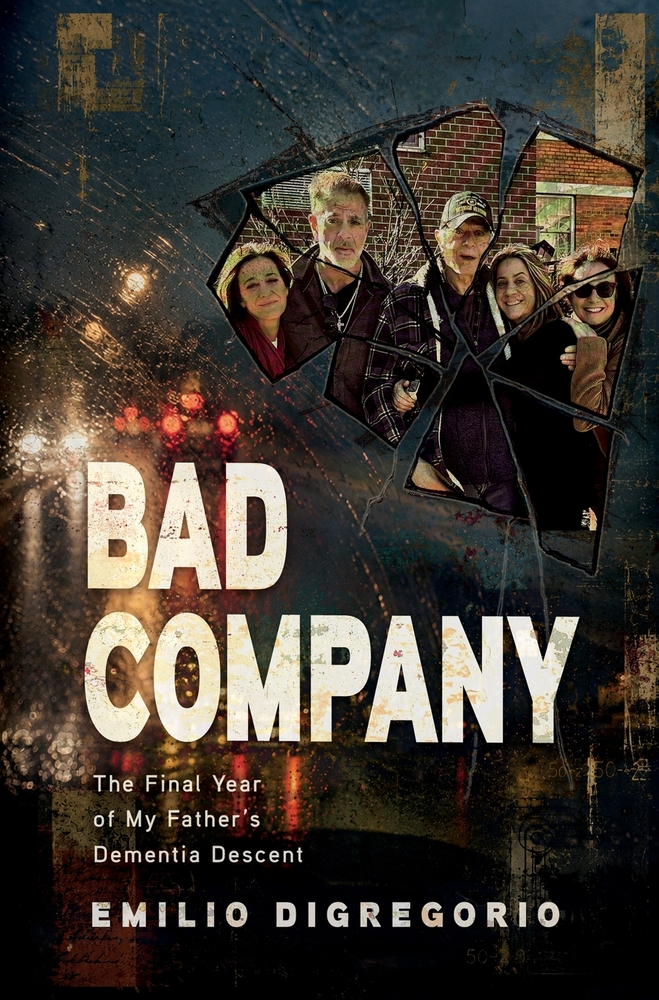 Bad Company: The Final Year of My Father's Dementia Descent cover
