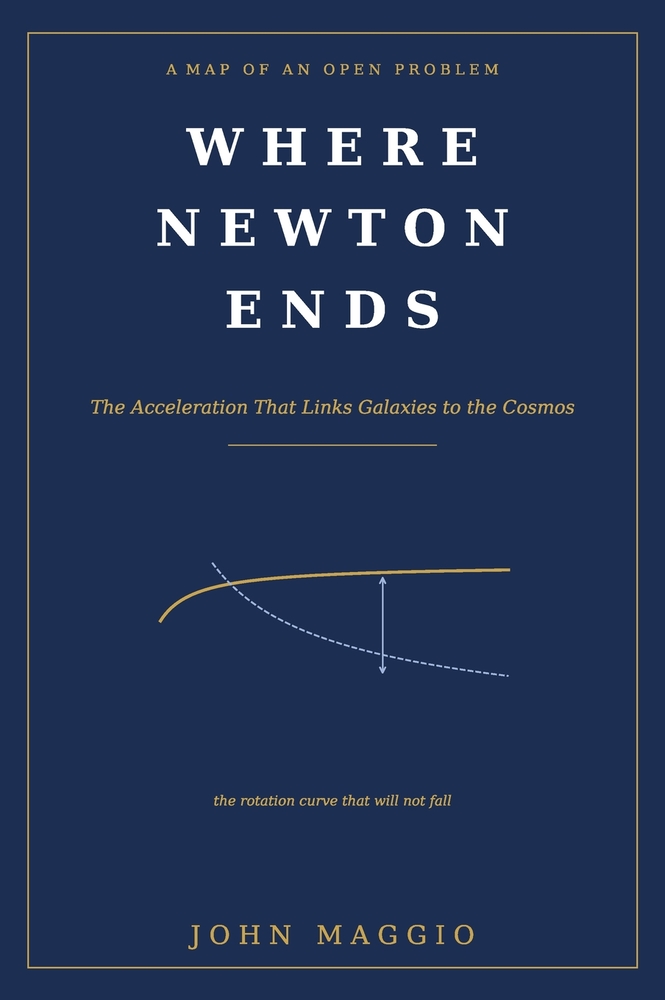 Where Newton Ends: The Acceleration That Links Galaxies to the Cosmos cover