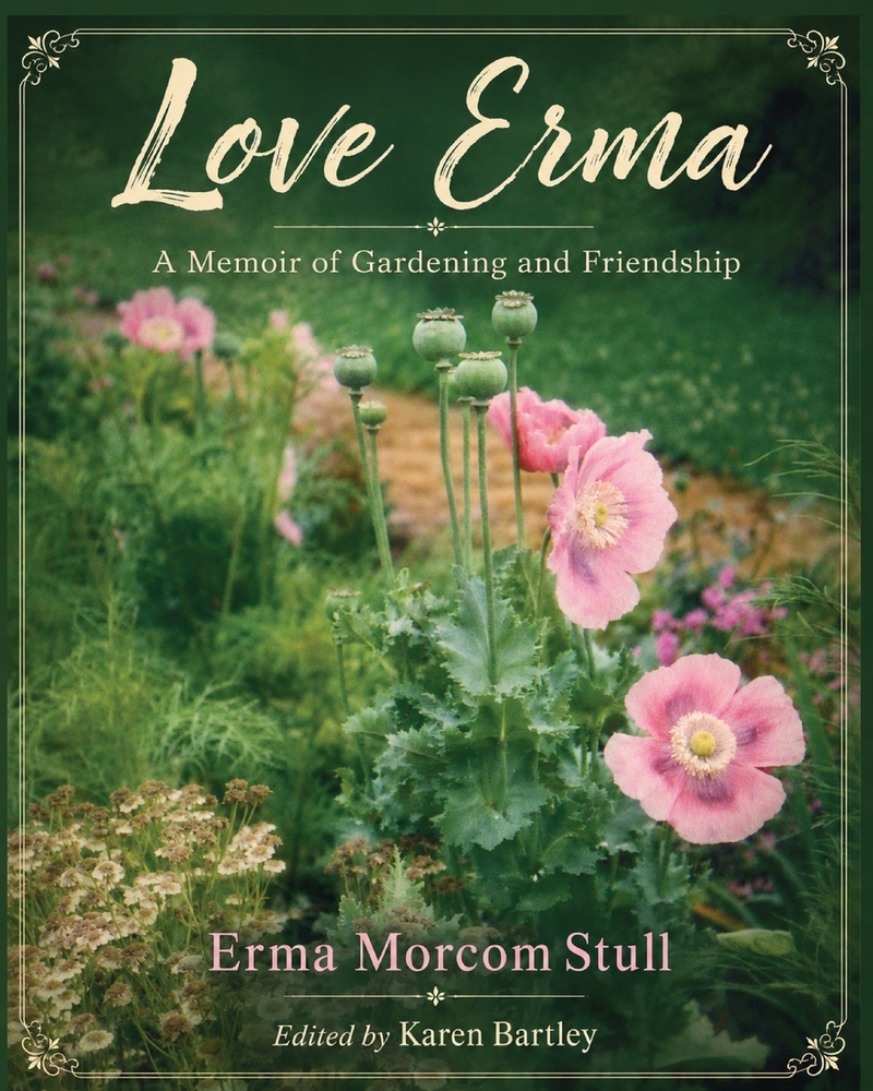 Love Erma: A Memoir of Gardening and Friendship cover