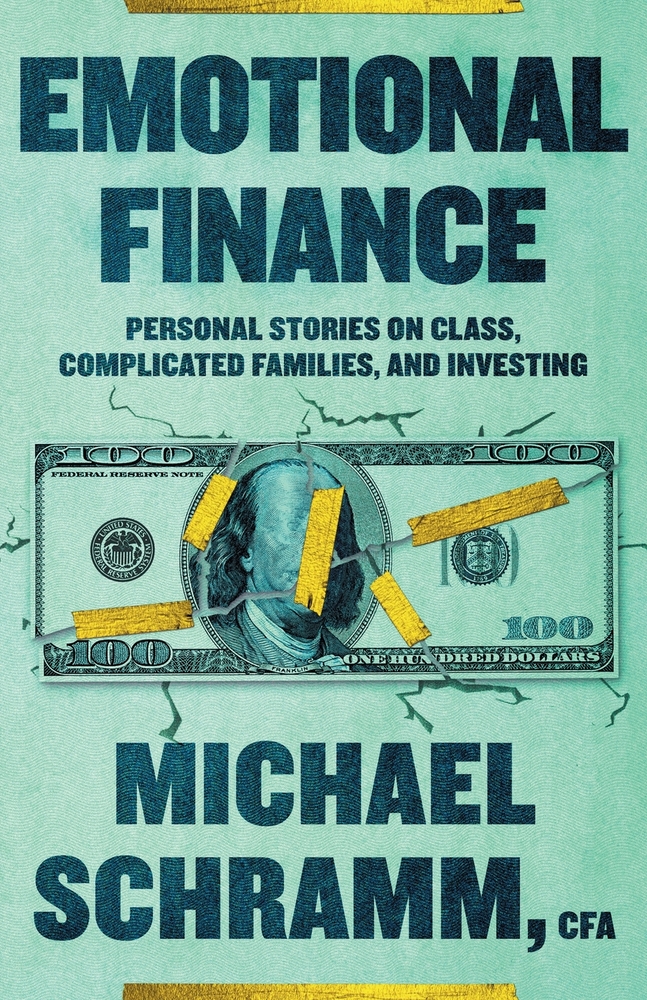 Emotional Finance: Personal Stories On Class, Complicated Families, and Investing cover