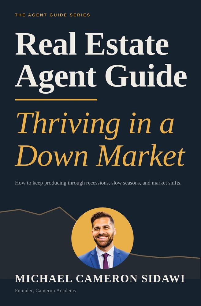 Real Estate Agent Guide: Thriving in a Down Market cover
