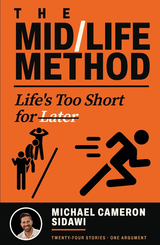The Midlife Method: Life's Too Short for Later cover