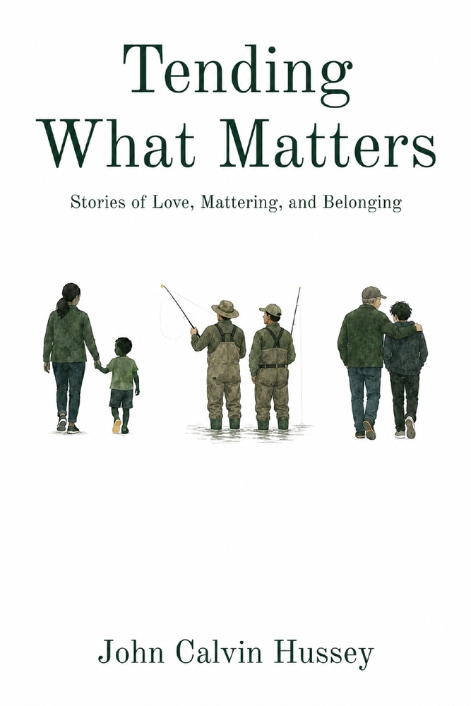 Tending What Matters: Stories of Love, Mattering, and Belonging cover