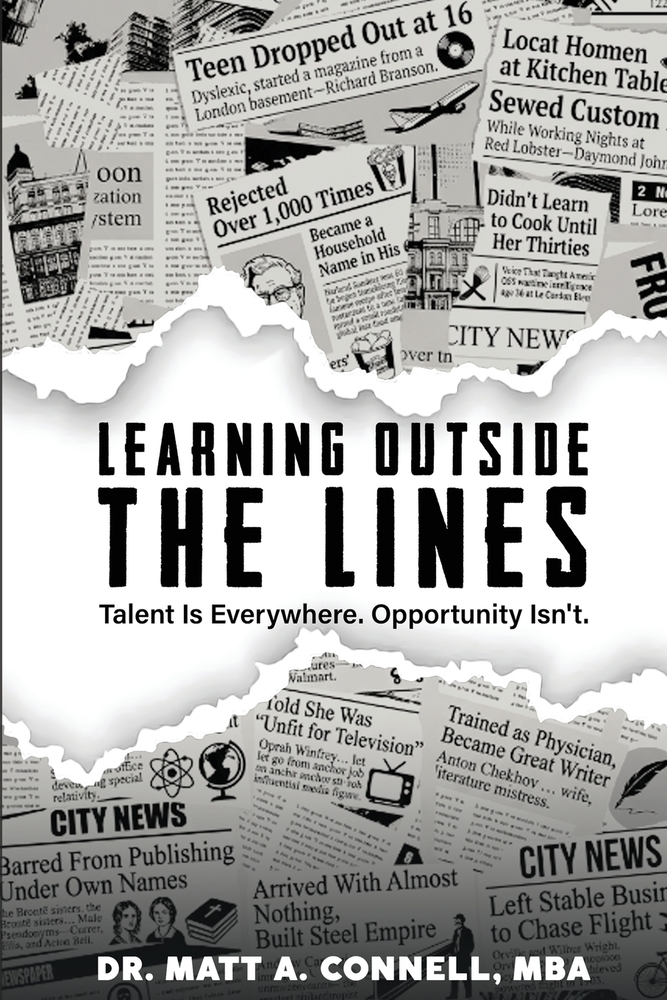 Learning Outside the Lines: Talent Is Everywhere. Opportunity Isn't. cover