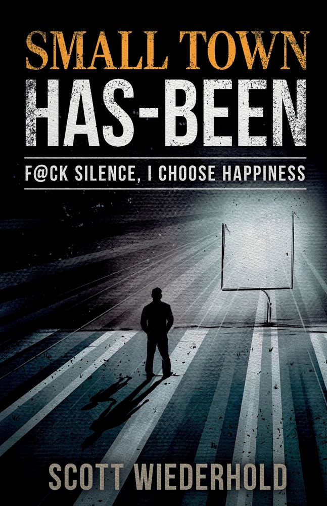 Small Town Has-Been: F@ck Silence, I Choose Happiness cover