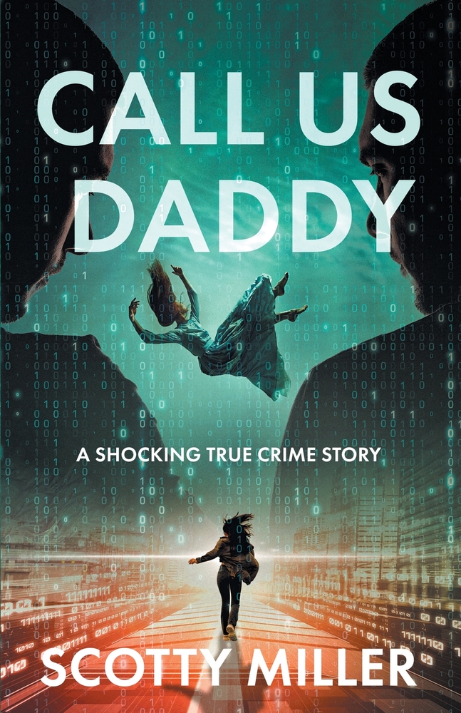 Call Us Daddy: A Shocking True Crime Story cover