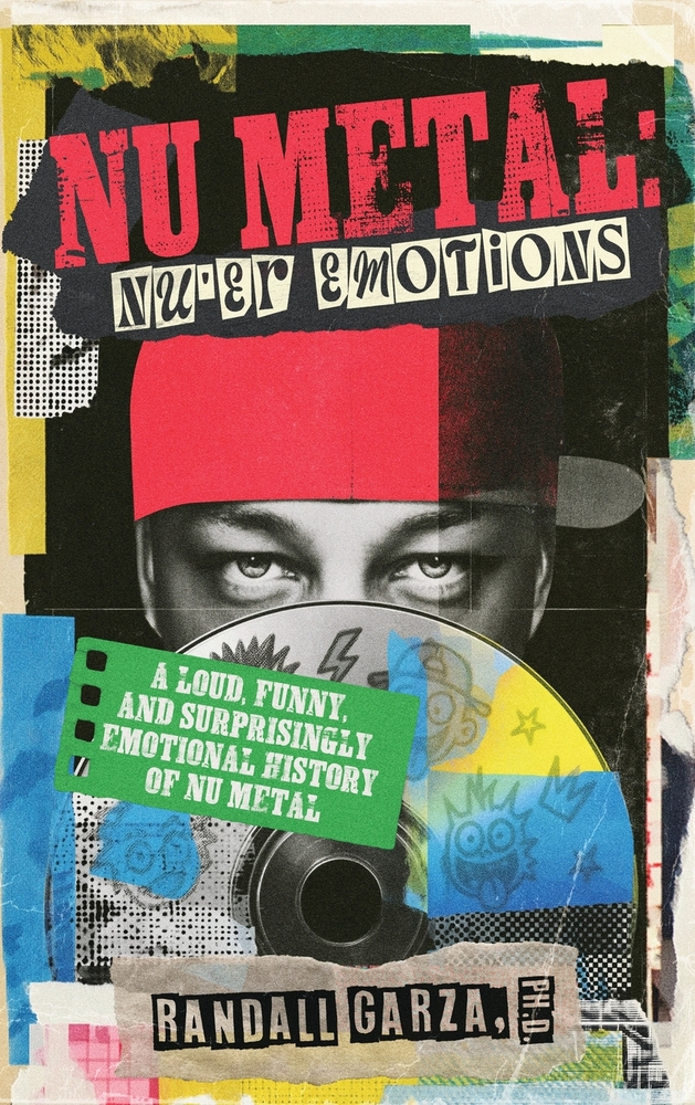 Nu Metal: Nu'er Emotions: (A Loud, Funny, And Surprisingly Emotional History of Nu Metal) cover