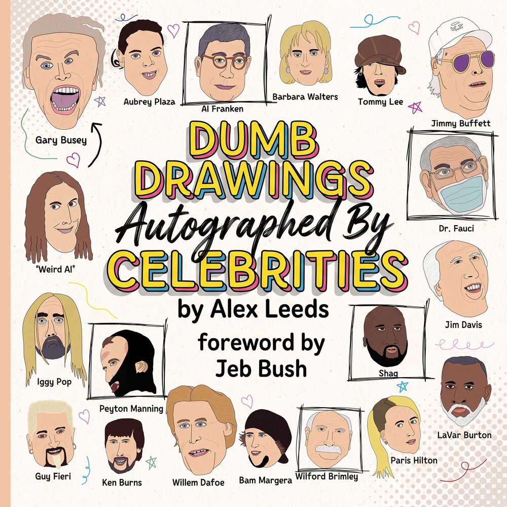Dumb Drawings Autographed By Celebrities: Proof That Celebrities Will Sign (Almost) Anything cover