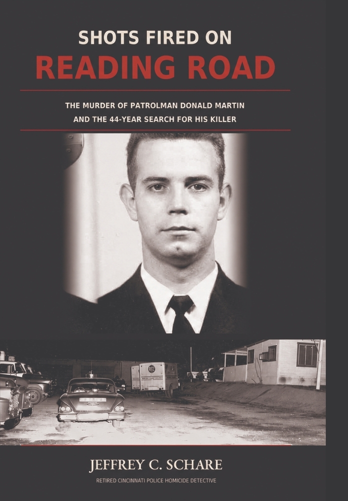 Shots Fired on Reading Road: The Murder of Cincinnati Patrolman Donald Martin and the 44-Year Search for His Killer cover