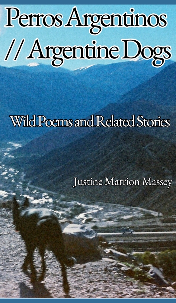 Argentine Dogs // Perros Argentinos: Wild Poems and Related Stories cover