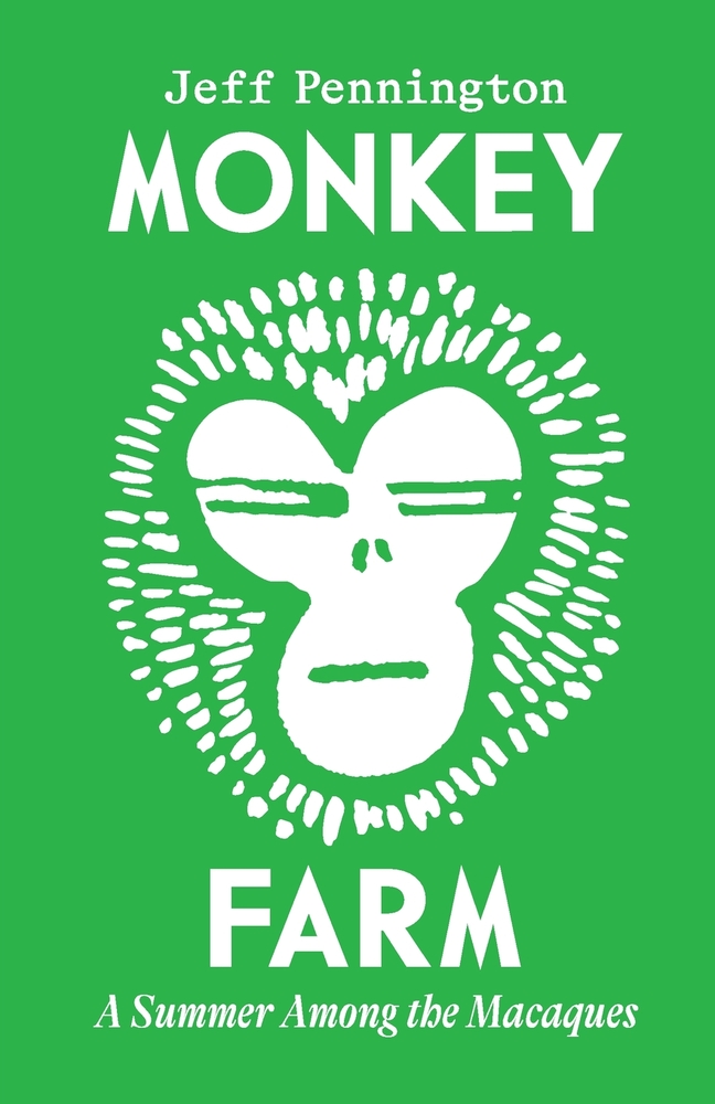 Monkey Farm: A Summer Among the Macaques cover