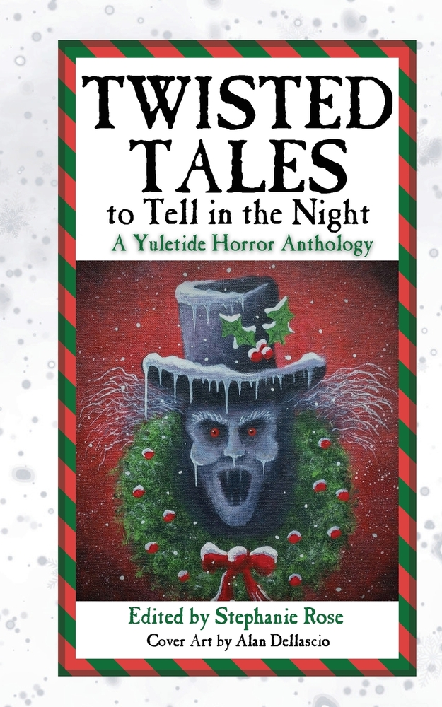 Twisted Tales to Tell in the Night: A Yuletide Horror Anthology cover