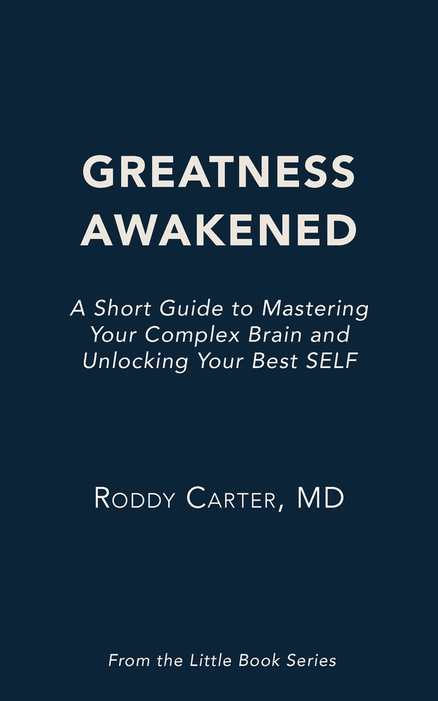 Greatness Awakened: A Short Guide to Mastering Your Complex Brain and Unlocking Your Best SELF cover