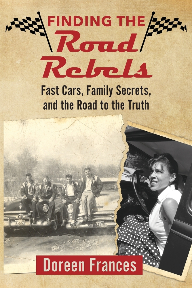Finding the Road Rebels: Fast Cars, Family Secrets, and the Road to the Truth cover